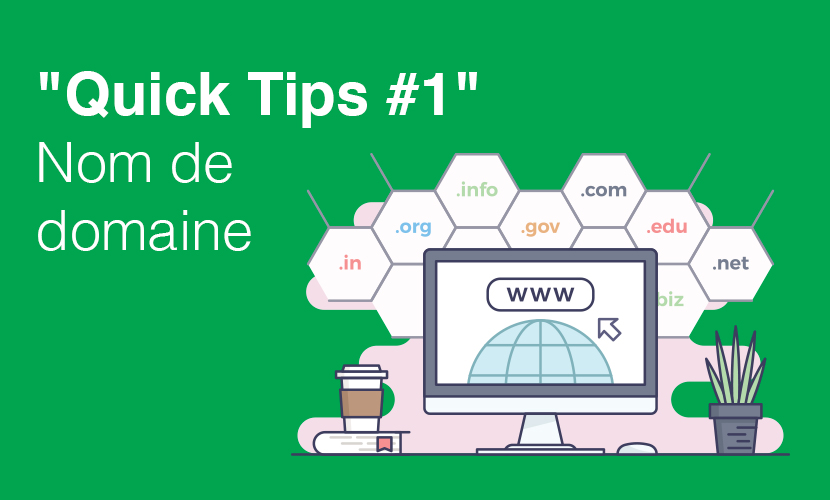 “Quick Tips #1” Nom de domaine