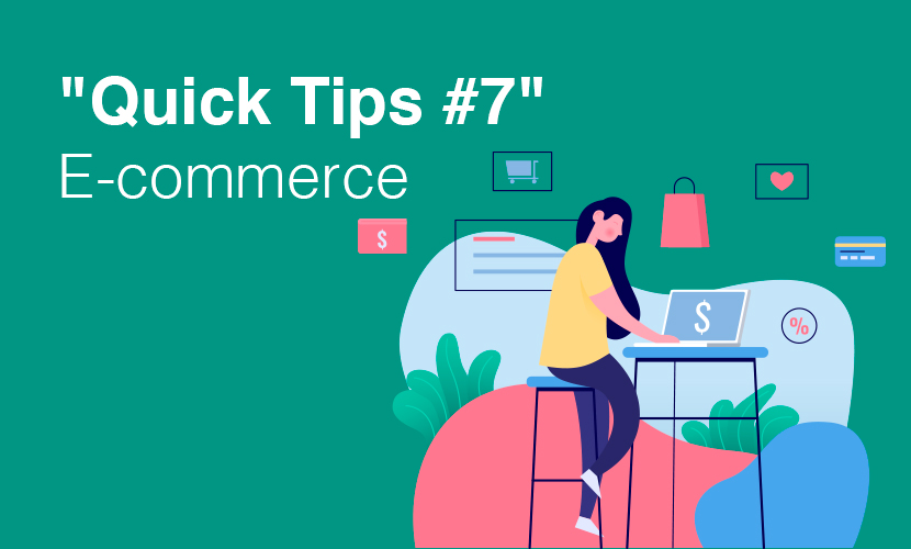 “Quick Tips #7” E-Commerce