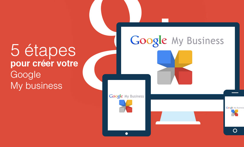 5 etapes pour creer une page google my business