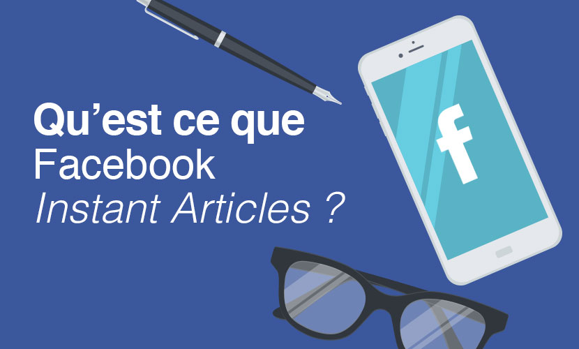 qu-est-ce-qu-facebook-instant-article