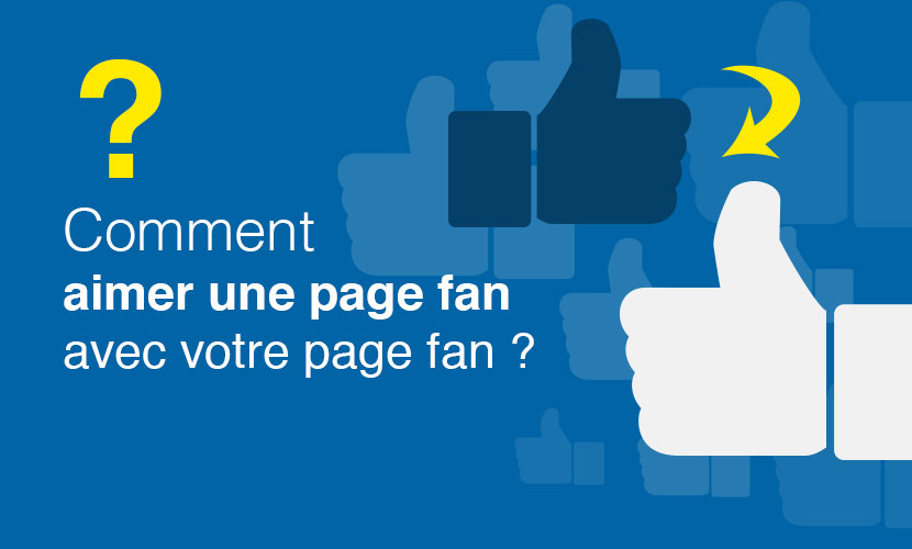 Comment-aimer-une-page-fan-avec-votre-page-fan