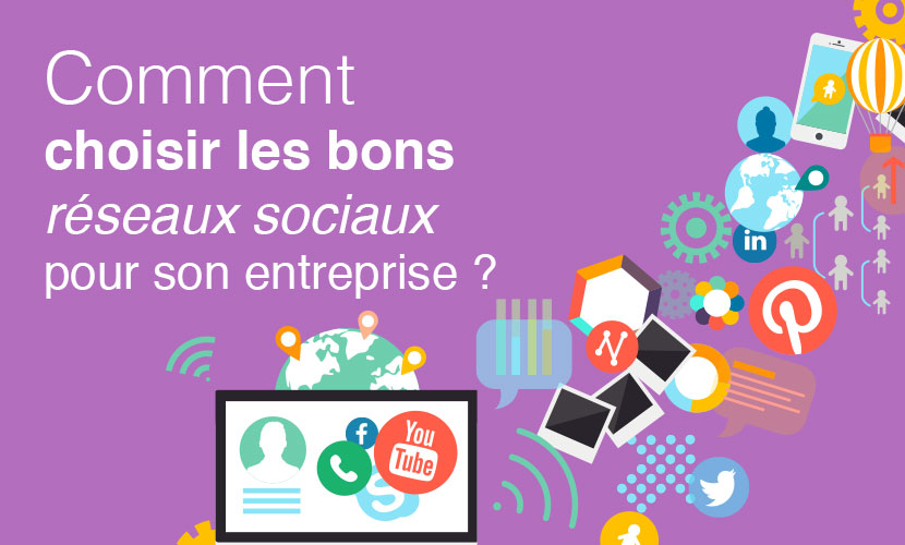 Comment-choisir-les-bons-reseaux-sociaux-pour-son-entreprise