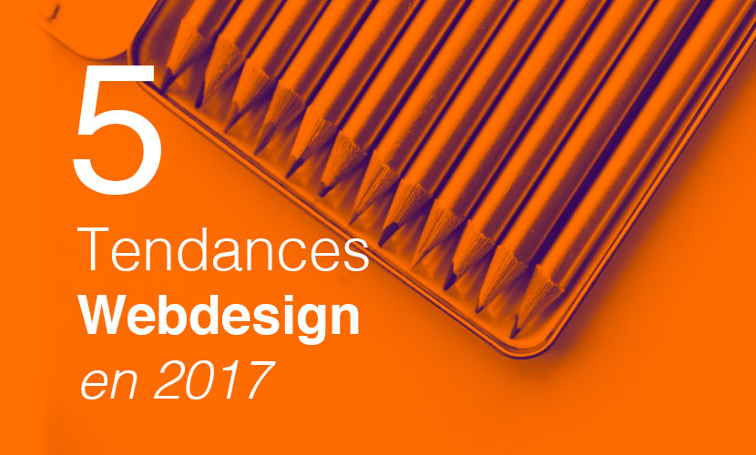 5 tendances en Webdesign pour 2017
