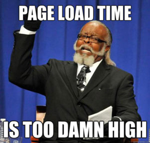 Page Load time Is too damn high