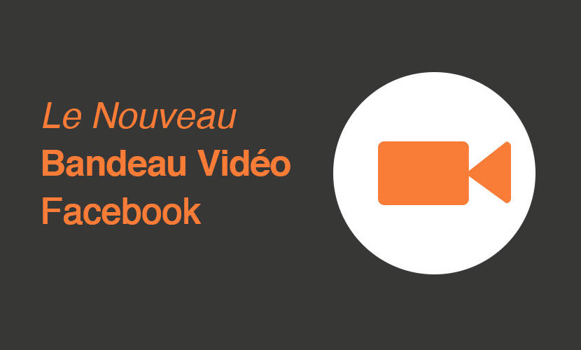 nouveau-bandeau-video-facebook