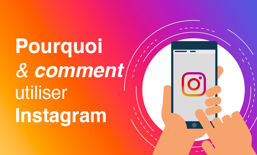 Pourquoi-et-comment-utiliser-Instagram