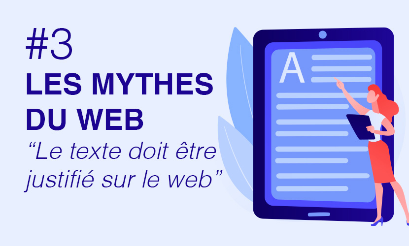 MYTHES-DU-WEB-#3---le-texte-doit-être-justifié-sur-le-web