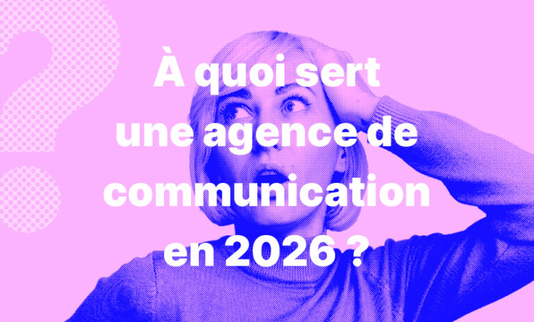 À quoi sert une agence de communication en 2026 ? - Resonance communication
